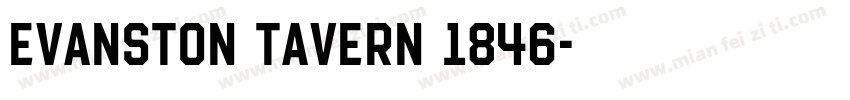 Evanston Tavern 1846字体转换